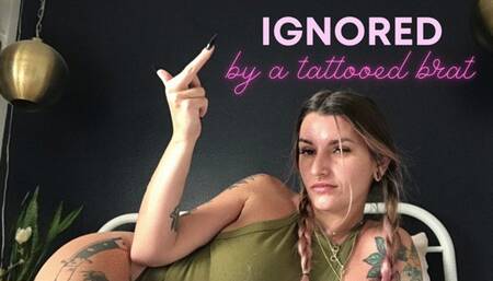 IGNORED by a tattooed brat