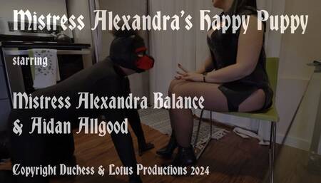 Mistress Alexandra's Happy Puppy