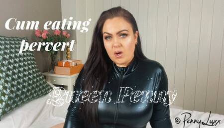 Cum eating pervert - Humiliation cei