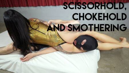 Scissorhold, Chokehold and Smothering