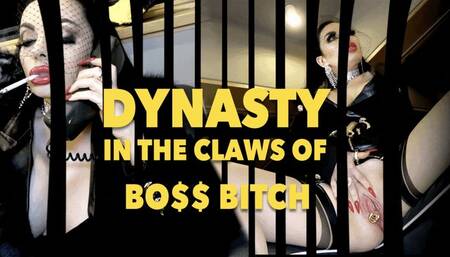 DYNASTY – In The Claws Of The BOSS BITCH
