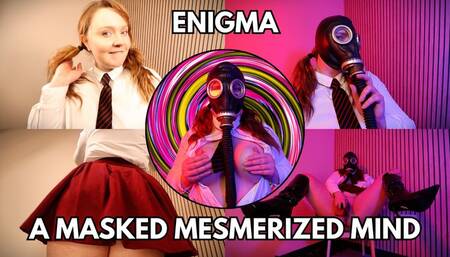 Enigma: Masked Mesmerized Mind