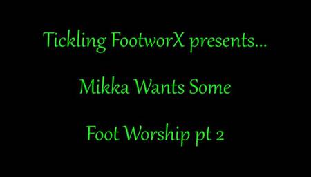 Mikka Wants Some Foot Worship pt 2