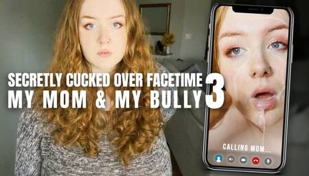 Secretly Cucked Over Facetime | Step Mom & Bully