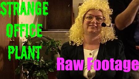 Strange Office Plant - 540res with raw footage