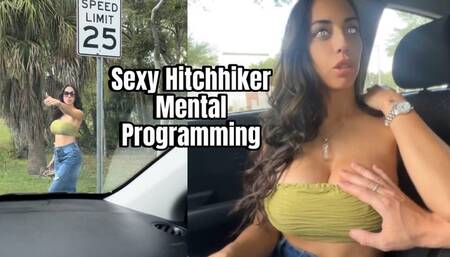 Sexy hitchhiker MENTAL PROGRAMMING