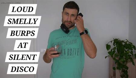 Loud Smelly Burps at Silent Disco 720p WMV - Toms Fetish Store