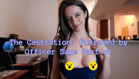 The Castration: Punished by Officer Sage Part #1