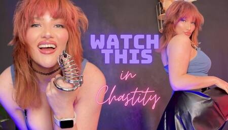 Watch This in Chastity