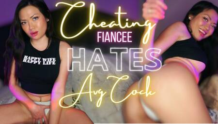 Cheating Fiancee Hates Average Cock