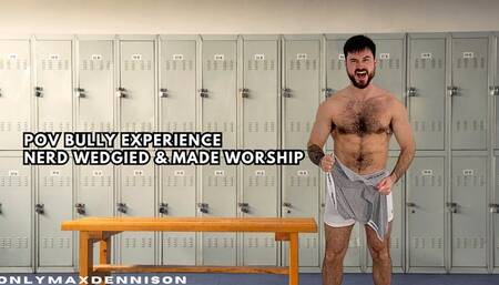 POV bully experience nerd wedgie & made worship