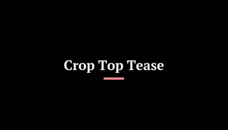 Babysitter Crop Top Tease