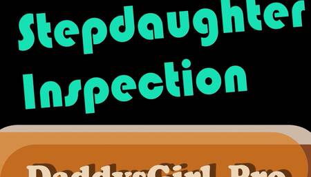 Stepdaughter Inspection
