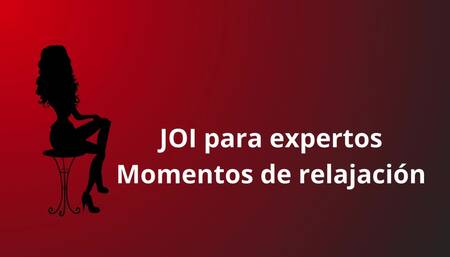 JOI for Experts, Relaxation Time for Us