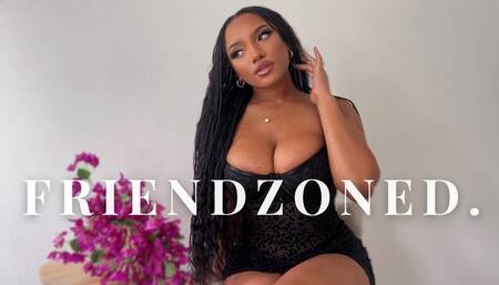 Friendzoned