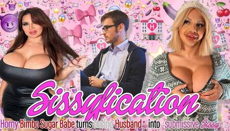 Jessy Bunny: SISSYFICATION: Horny Bimbo turns Husband into submissive Sissy