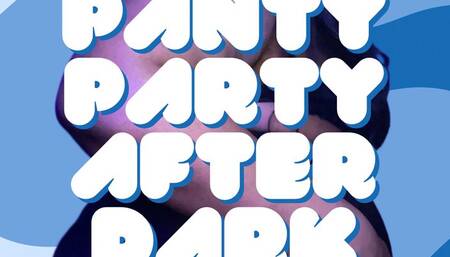 Panty Party After Dark