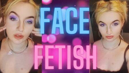 FACE FETISH