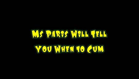 Ms Paris Will Tell You When to Cum (MP4 format)