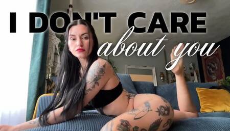 I Don't Care About You