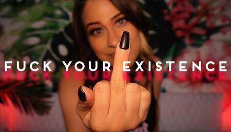 Fuck Your Existence