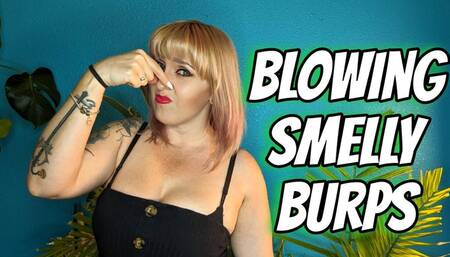 Blowing Smelly Burps