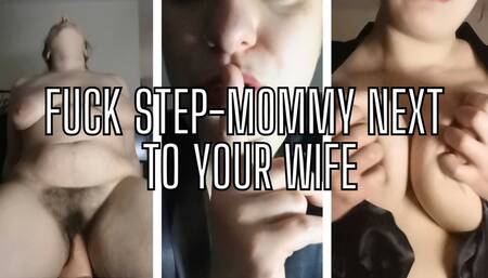 Fuck Step-Mommy Next To Your Wife