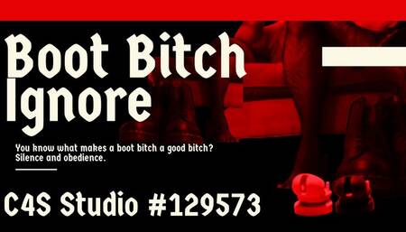 Boot Bitch Ignore