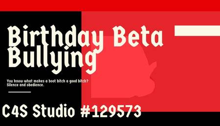 Birthday Beta Bullying