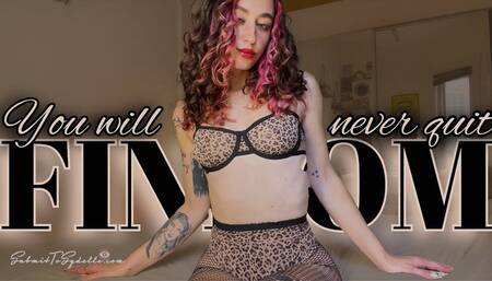 YOU WILL NEVER QUIT FINDOM