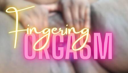 Fingering Orgasm