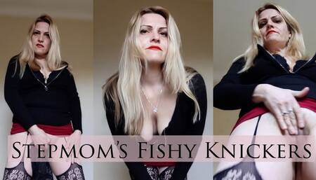 Stepmom's Fishy Knickers