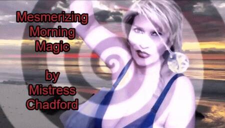 Mesmerizing Morning Magic