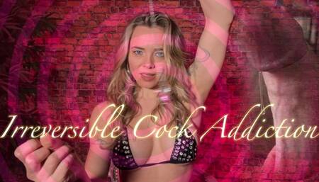 Irreversible Mesmerization into Cock Addiction