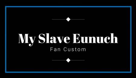 My Slave Eunuch