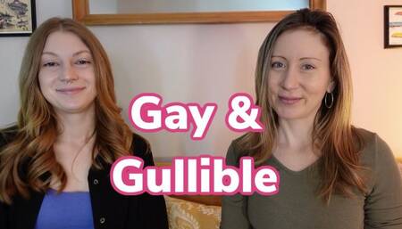 Gay & Gullible