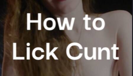 How to Lick Cunt