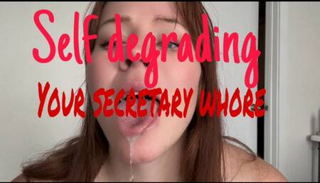 Self degrading secretary whore