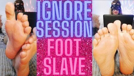 IGNORE SESSION FOOT SLAVE
