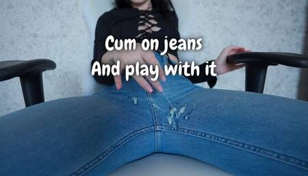 Cum on jeans and play with cum