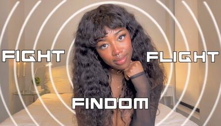 Fight, Flight or Findom