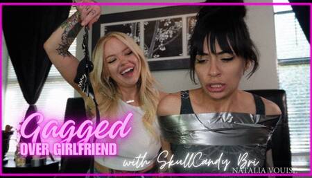 Gagged Over Girlfriend