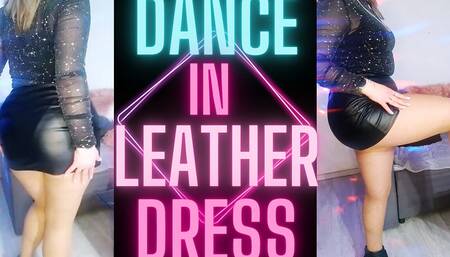 Dance in Leather Dress