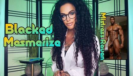 BLACKED MESMERIZE