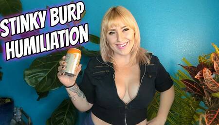 Stinky Burp Humiliation