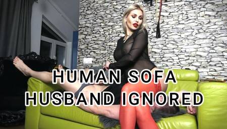 HUMAN SOFA HUSBAND IGNORED