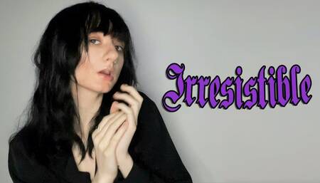 Irresistible