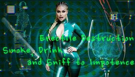 Erectile Destruction - Smoke, Drink, and Sniff to Impotence mov