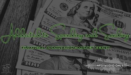 Addicted to Spending and Sending Financial Domination and Money Fetish MP3