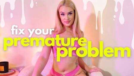 FIX YOUR PREMATURE PROBLEM - Premie Pumping Therapy & Training JOI